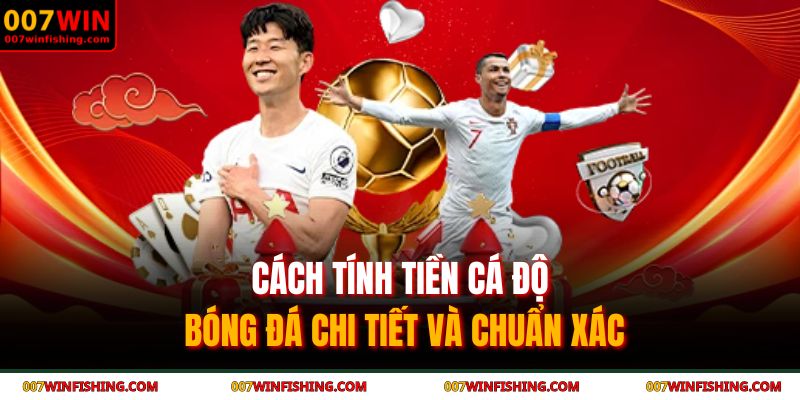 Cách tính tiền cá độ bóng đá