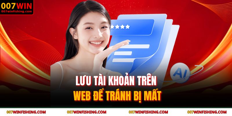 Quên Mật Khẩu Và Cách Thức Lấy Lại Tài Khoản Dễ Dàng 4 Lưu tài khoản trên web để tránh bị mất