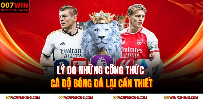 Lý do những công thức cá độ bóng đá lại cần thiết